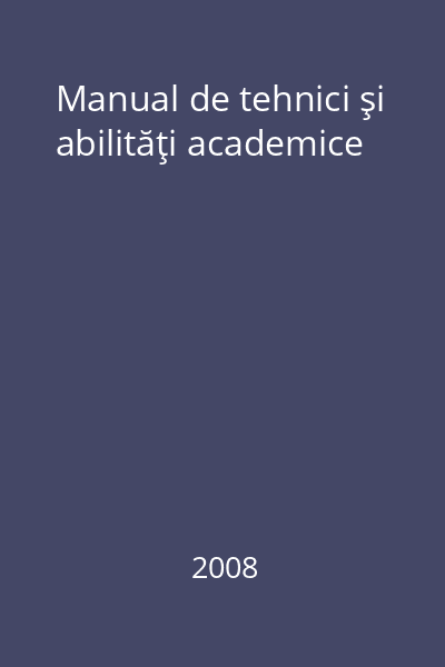 Manual de tehnici şi abilităţi academice