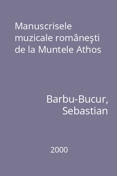 Manuscrisele muzicale româneşti de la Muntele Athos