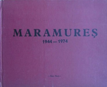 Maramureş : 1944 - 1974