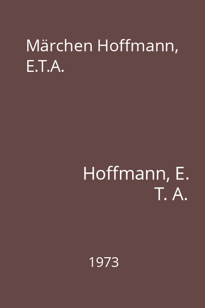 Märchen Hoffmann, E.T.A.