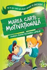 Marea carte motivaţională : poveşti pentru motivarea copiilor