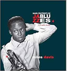 Mari cântăreţi de jazz si blues Vol. 4 : Miles Davis