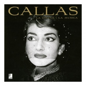 Maria Callas : la divina, la musica