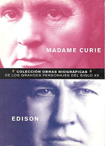 Maria Curie-Sklodowska / José Manuel Alonso. Thomas Alva Edison / Ricardo París