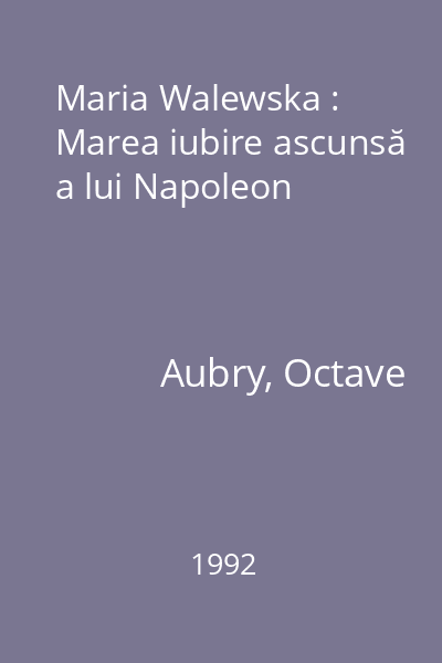 Maria Walewska : Marea iubire ascunsă a lui Napoleon