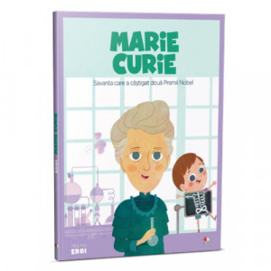 Marie Curie : savanta care a câştigat două Premii Nobel