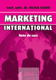 Marketing internaţional : note de curs