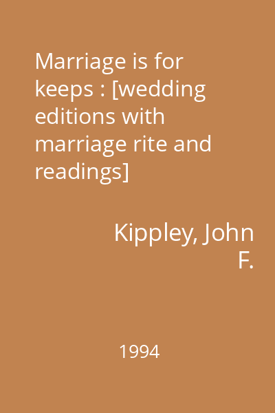 Marriage is for keeps : [wedding editions with marriage rite and readings]