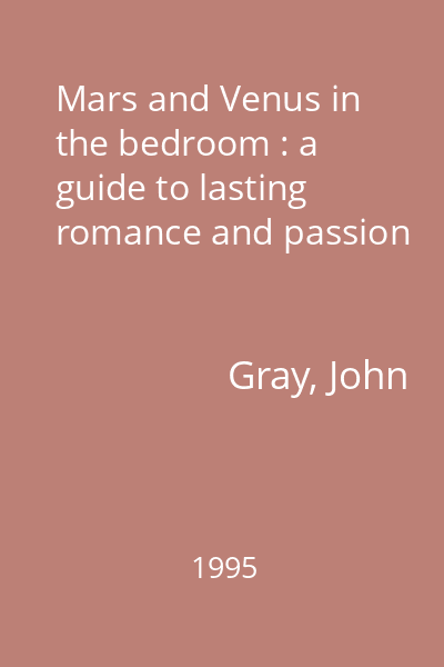 Mars and Venus in the bedroom : a guide to lasting romance and passion