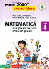 Matematică : culegere de exerciţii, probleme şi teste pentru clasa a IV-a