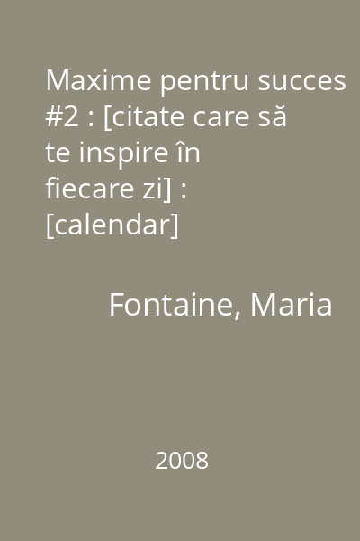 Maxime pentru succes #2 : [citate care să te inspire în fiecare zi] : [calendar]