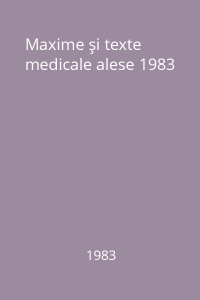 Maxime şi texte medicale alese 1983