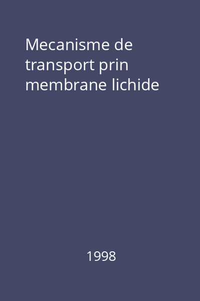 Mecanisme de transport prin membrane lichide