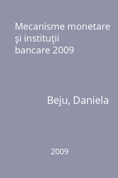 Mecanisme monetare şi instituţii bancare 2009