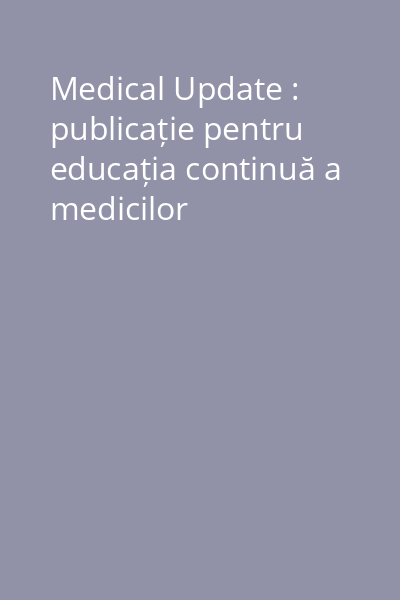 Medical Update : publicație pentru educația continuă a medicilor
