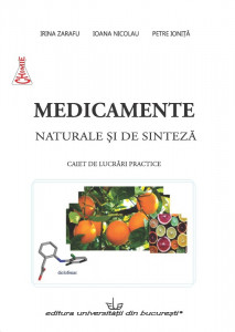 Medicamente naturale şi de sinteză : caiet de lucrări practice