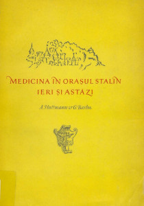 Medicina în oraşul Stalin ieri şi astăzi