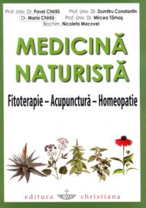 Medicină naturistă : fitoterapie - acupunctură - homeopatie