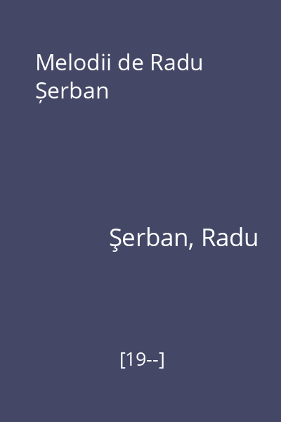 Melodii de Radu Șerban