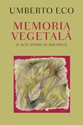 Memoria vegetală şi alte scrieri de bibliofilie
