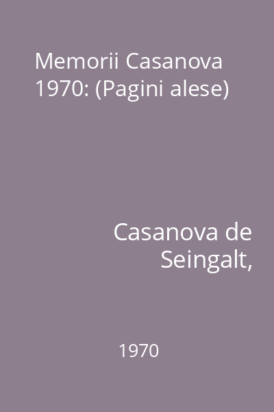 Memorii Casanova 1970: (Pagini alese)