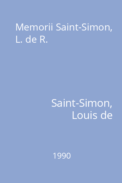 Memorii Saint-Simon, L. de R.