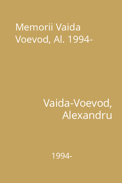 Memorii Vaida Voevod, Al. 1994-