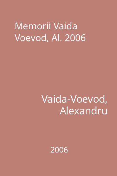 Memorii Vaida Voevod, Al. 2006