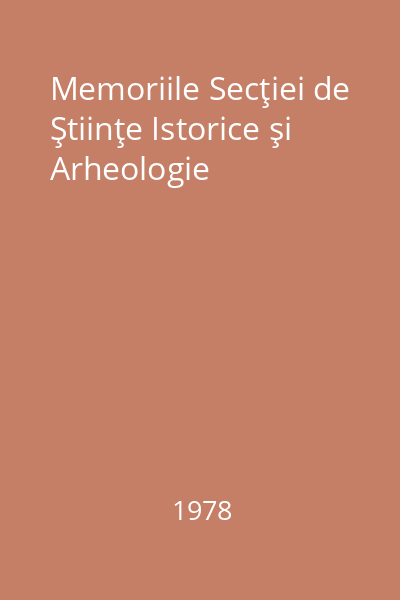 Memoriile Secţiei de Ştiinţe Istorice şi Arheologie