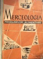Merceologia produselor alimentare : manual pentru şcolile tehnice comerciale Vol. 2