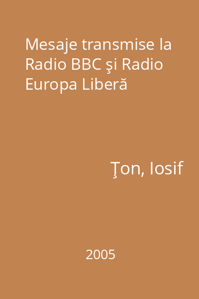 Mesaje transmise la Radio BBC şi Radio Europa Liberă
