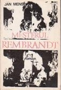 Meşterul Rembrandt : roman