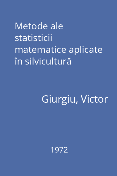 Metode ale statisticii matematice aplicate în silvicultură