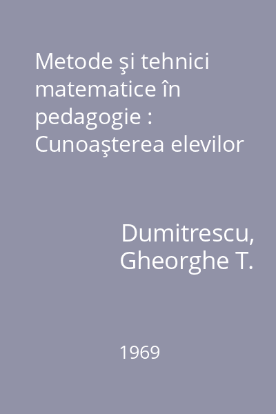 Metode şi tehnici matematice în pedagogie : Cunoaşterea elevilor