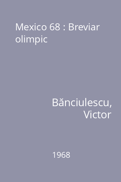 Mexico 68 : Breviar olimpic