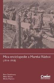 Mica enciclopedie a Marelui Război : (1914-1918)