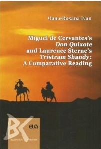 Miguel de Cervantes's Don Quixote and Laurence Sterne's Tristram Shandy : a comparativ reading