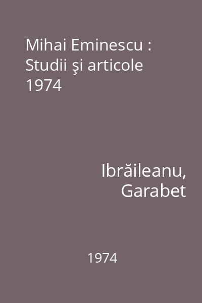Mihai Eminescu : Studii şi articole 1974