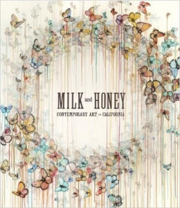 Milk and honey : contemporary art in California
