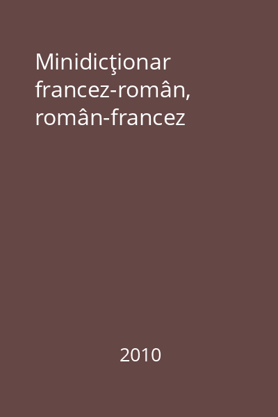 Minidicţionar francez-român, român-francez