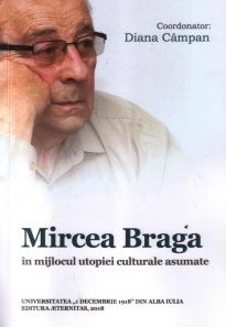 Mircea Braga în mijlocul utopiei culturale asumate