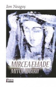 Mircea Eliade : mitul iubirii