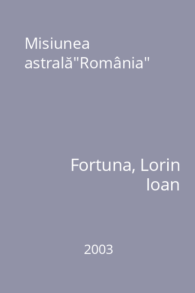 Misiunea astrală"România"