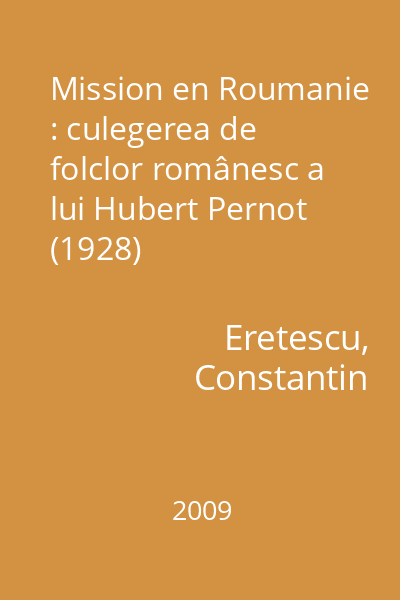Mission en Roumanie : culegerea de folclor românesc a lui Hubert Pernot (1928)