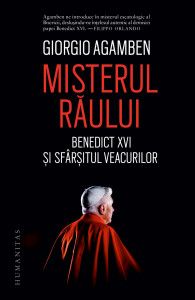 Misterul răului : Benedict XVI și sfârșitul veacurilor