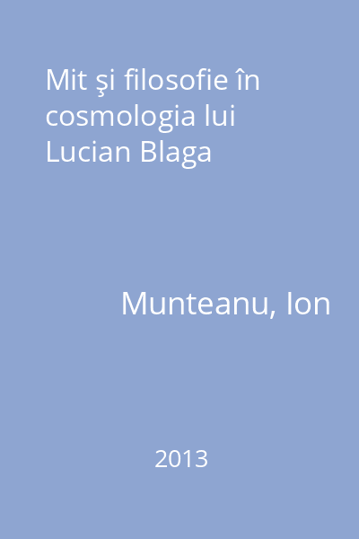 Mit şi filosofie în cosmologia lui Lucian Blaga
