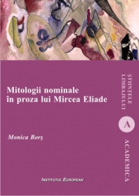 Mitologii nominale în proza lui Mircea Eliade
