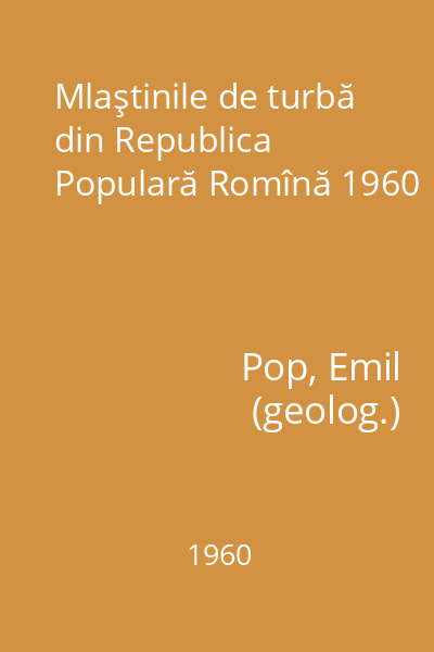 Mlaştinile de turbă din Republica Populară Romînă 1960