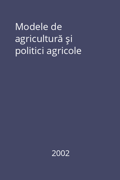Modele de agricultură şi politici agricole