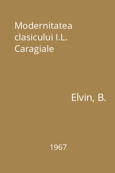 Modernitatea clasicului I.L. Caragiale